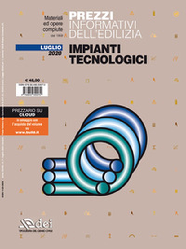 Prezzi informativi dell'edilizia. Impianti tecnologici. Luglio 2020 - Librerie.coop Prezzi informativi dell'edilizia. Impianti tecnologici. Luglio 2020 - Librerie.coop