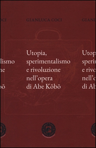 Utopia, sperimentalismo e rivoluzione nell'opera di Abe Kobo - Librerie.coop