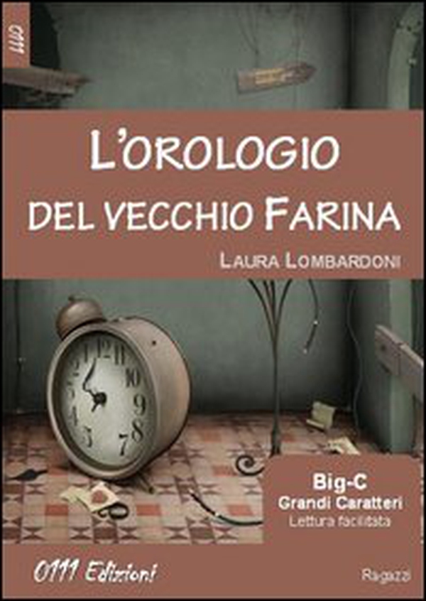 L'orologio del vecchio Farina - Librerie.coop L'orologio del vecchio Farina - Librerie.coop