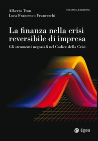 La finanza nella crisi reversibile di impresa. Gli strumenti negoziali nel Codice dalla crisi - Librerie.coop