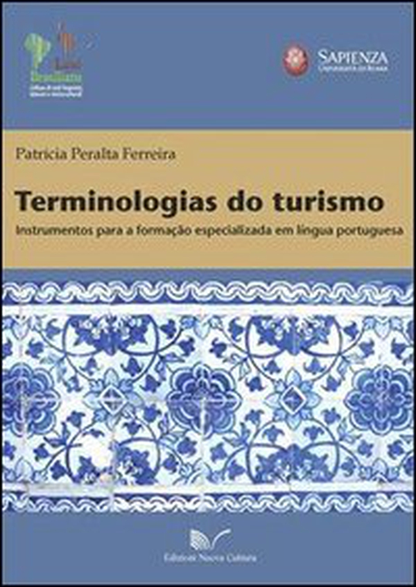 Terminologias do turismo. Instrumentos para a formação especializada em lingua portuguesa - Librerie.coop Terminologias do turismo. Instrumentos para a formação especializada em lingua portuguesa - Librerie.coop