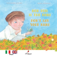 Non dire il tuo nome-Don't say your name - Librerie.coop