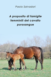 A proposito di famiglie femminili del cavallo purosangue - Librerie.coop