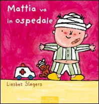 Mattia va all'ospedale - Librerie.coop