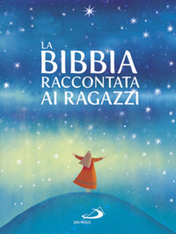 La Bibbia raccontata ai ragazzi - Librerie.coop La Bibbia raccontata ai ragazzi - Librerie.coop