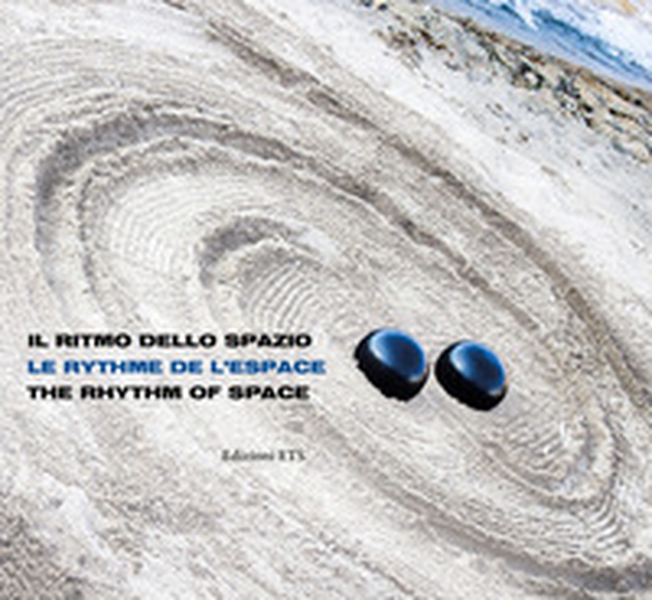 Il ritmo dello spazio. Ediz. inglese, francese e italiana - Librerie.coop Il ritmo dello spazio. Ediz. inglese, francese e italiana - Librerie.coop