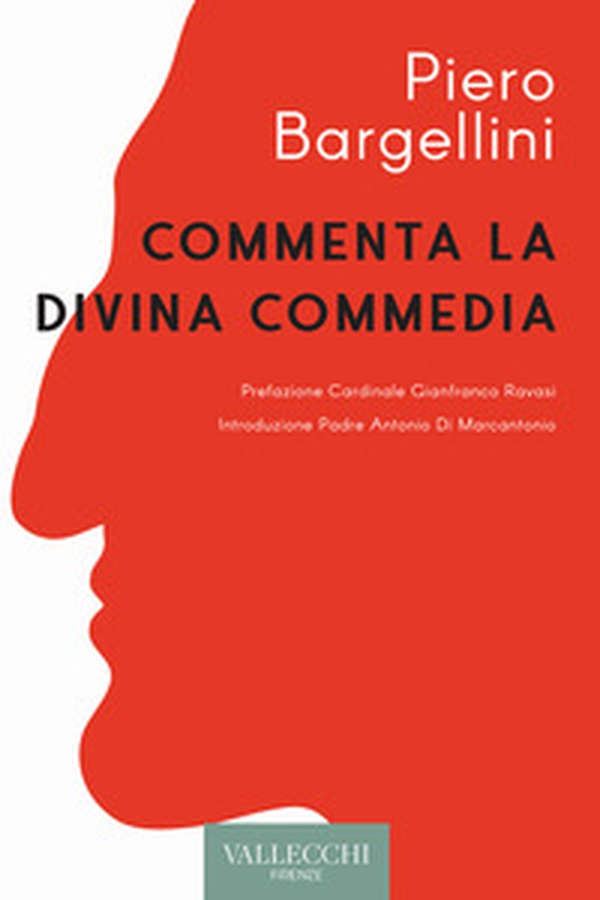 Piero Bargellini commenta la Divina Commedia - Librerie.coop Piero Bargellini commenta la Divina Commedia - Librerie.coop