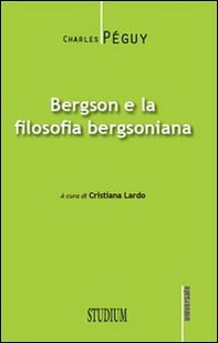 Bergson e la filosofia bergsoniana - Librerie.coop