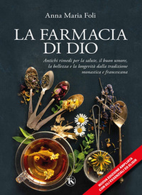La farmacia di Dio. Antichi rimedi per la salute, il buon umore, la bellezza e la longevità dalla tradizione monastica e francescana - Librerie.coop La farmacia di Dio. Antichi rimedi per la salute, il buon umore, la bellezza e la longevità dalla tradizione monastica e francescana - Librerie.coop
