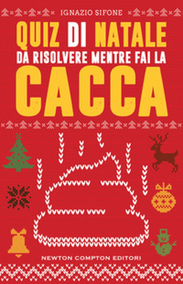 Quiz di Natale da risolvere mentre fai la cacca - Librerie.coop Quiz di Natale da risolvere mentre fai la cacca - Librerie.coop
