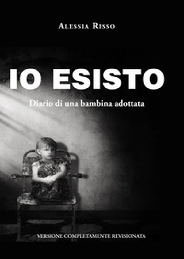 «Io esisto!» Diario di una bambina adottata - Librerie.coop «Io esisto!» Diario di una bambina adottata - Librerie.coop