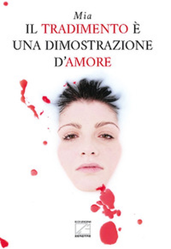 Il tradimento è una dimostrazione d'amore - Librerie.coop Il tradimento è una dimostrazione d'amore - Librerie.coop