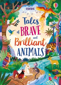 Tales of brave and brilliant animals - Librerie.coop