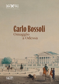 Carlo Bossoli. Omaggio a Odessa - Librerie.coop