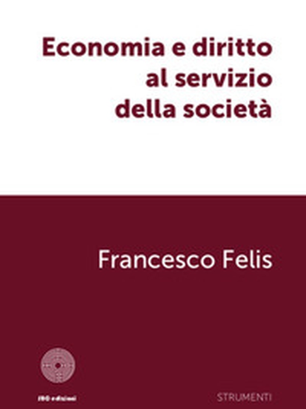 Economia e diritto al servizio della società - Librerie.coop Economia e diritto al servizio della società - Librerie.coop
