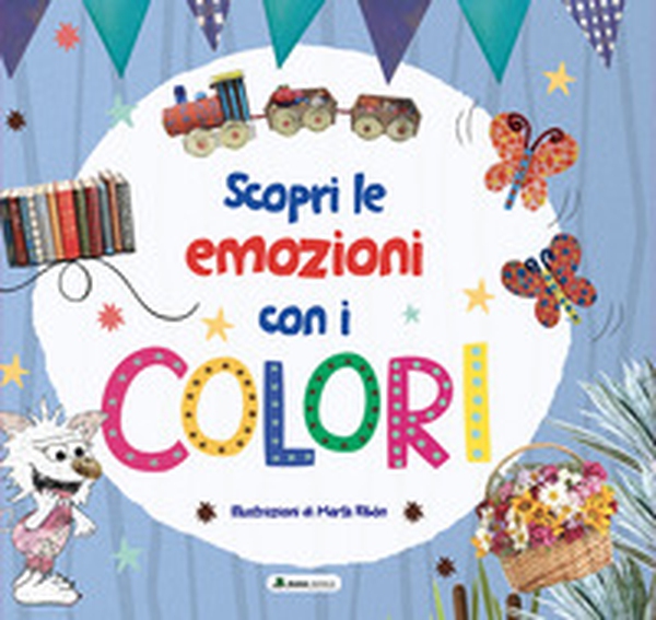 Scopri le emozioni con i colori - Librerie.coop Scopri le emozioni con i colori - Librerie.coop
