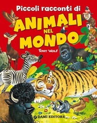 Piccoli racconti di animali nel mondo - Librerie.coop