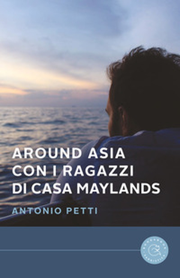 Around Asia con i ragazzi di casa Maylands - Librerie.coop Around Asia con i ragazzi di casa Maylands - Librerie.coop