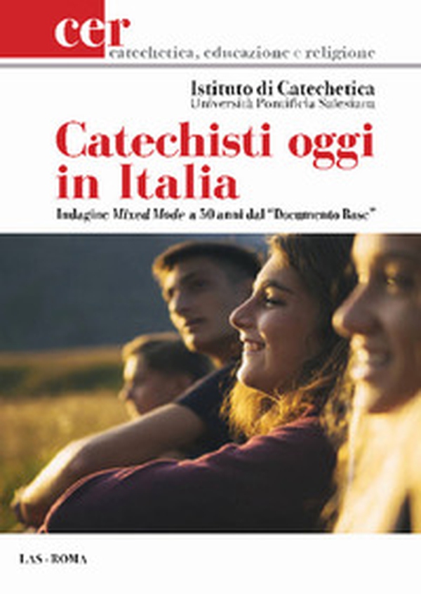 Catechisti oggi in Italia. Indagine Mixed Mode a 50 anni dal «Documento Base» - Librerie.coop Catechisti oggi in Italia. Indagine Mixed Mode a 50 anni dal «Documento Base» - Librerie.coop