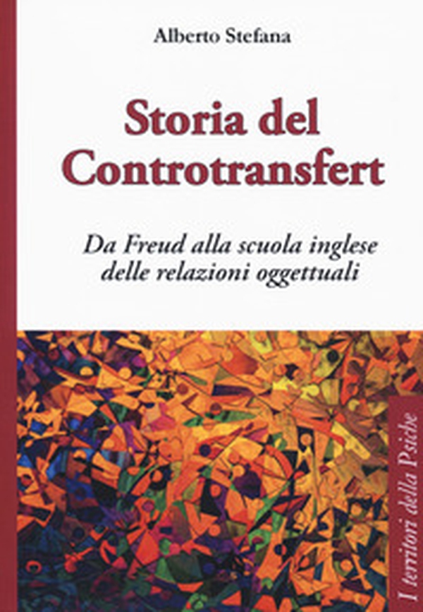 Storia del controtransfert. Da Freud alla scuola inglese delle relazioni oggettuali - Librerie.coop Storia del controtransfert. Da Freud alla scuola inglese delle relazioni oggettuali - Librerie.coop