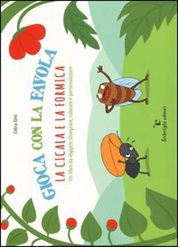 Gioca con la favola. La cicala e la formica - Librerie.coop Gioca con la favola. La cicala e la formica - Librerie.coop
