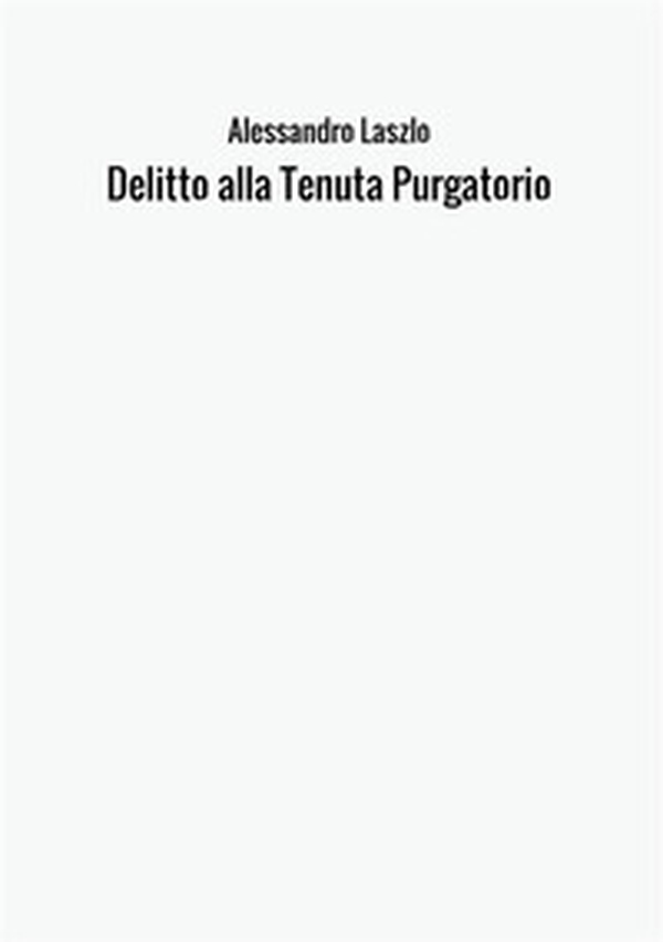 Delitto alla Tenuta Purgatorio - Librerie.coop Delitto alla Tenuta Purgatorio - Librerie.coop