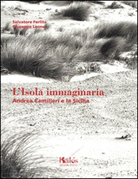 L'isola immaginaria. Andrea Camilleri e la Sicilia. Ediz. italiana e inglese - Librerie.coop