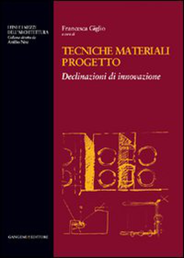 Tecniche materiali progetto. Declinazioni di innovazione - Librerie.coop Tecniche materiali progetto. Declinazioni di innovazione - Librerie.coop