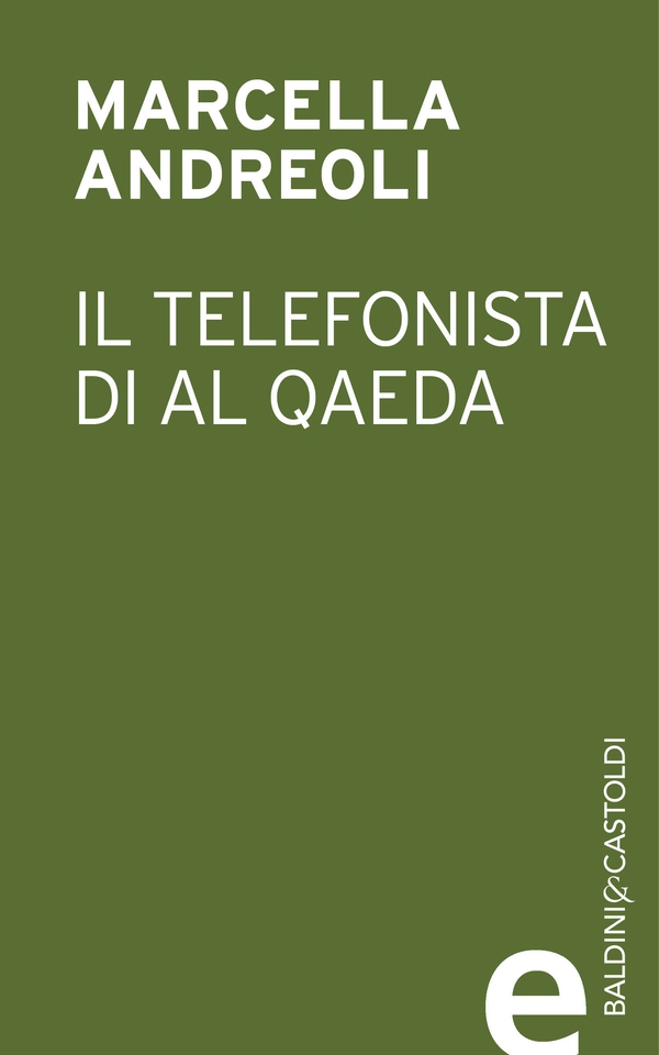 Il telefonista di Al Qaeda - Librerie.coop Il telefonista di Al Qaeda - Librerie.coop