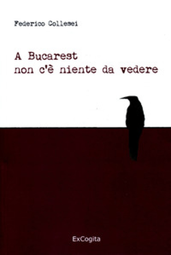 A Bucarest non c'è niente da vedere - Librerie.coop A Bucarest non c'è niente da vedere - Librerie.coop