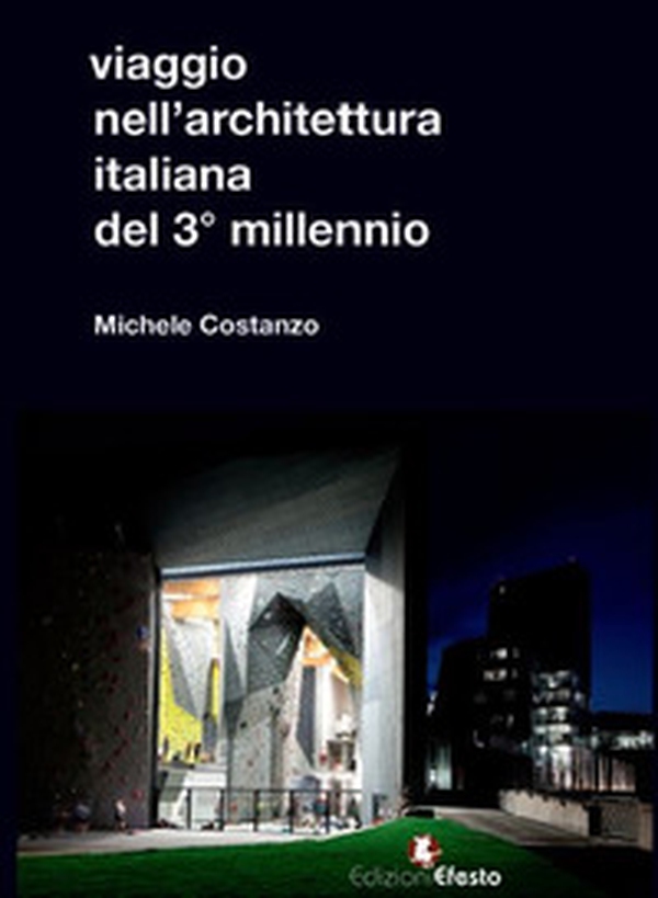Viaggio nell'architettura italiana del 3° millennio - Librerie.coop Viaggio nell'architettura italiana del 3° millennio - Librerie.coop