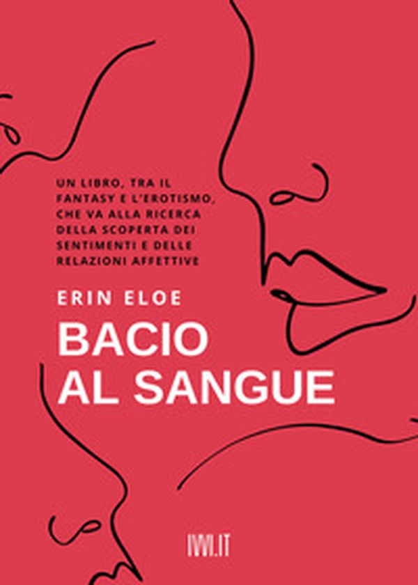 Bacio al sangue - Librerie.coop Bacio al sangue - Librerie.coop