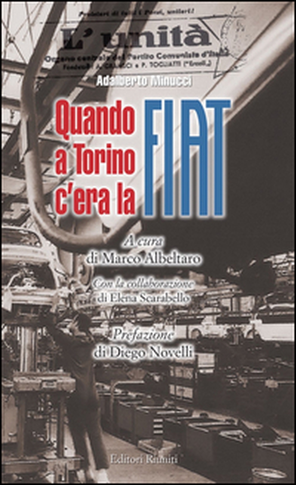 Quando a Torino c'era la Fiat - Librerie.coop Quando a Torino c'era la Fiat - Librerie.coop