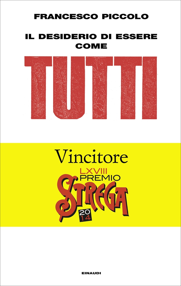 Il desiderio di essere come tutti - Librerie.coop Il desiderio di essere come tutti - Librerie.coop