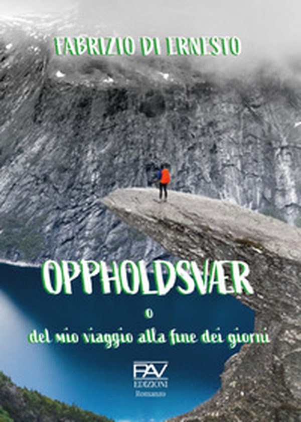 Oppholdsvær o del mio viaggio alla fine dei giorni - Librerie.coop Oppholdsvær o del mio viaggio alla fine dei giorni - Librerie.coop