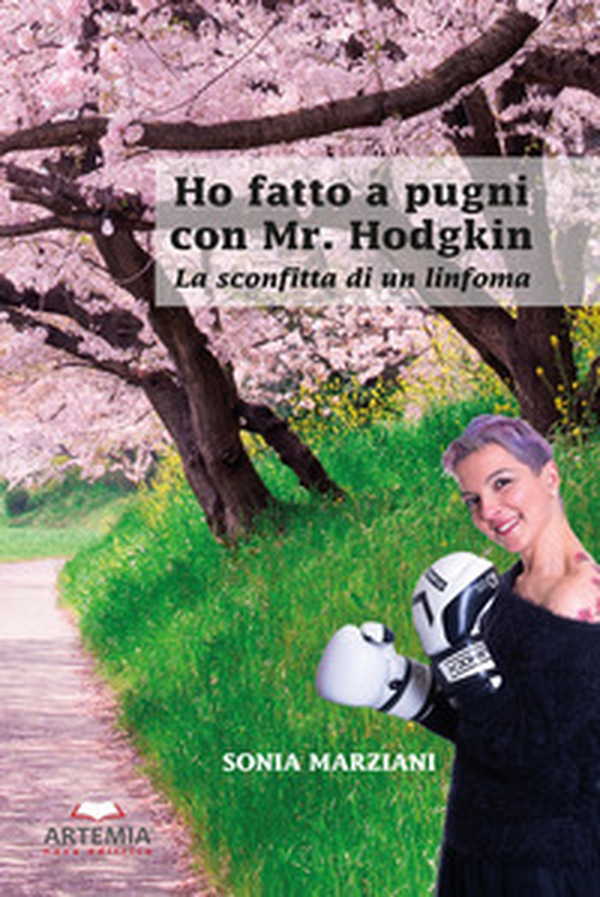 Ho fatto a pugni con mr. Hodgkin. La sconfitta di un linfoma - Librerie.coop Ho fatto a pugni con mr. Hodgkin. La sconfitta di un linfoma - Librerie.coop