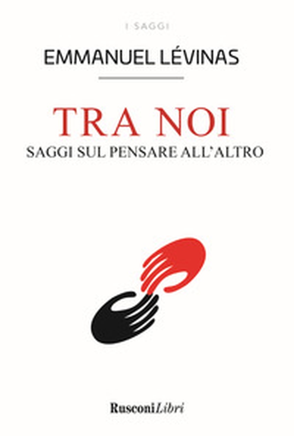 Tra noi. Saggi sul pensare all'altro - Librerie.coop Tra noi. Saggi sul pensare all'altro - Librerie.coop