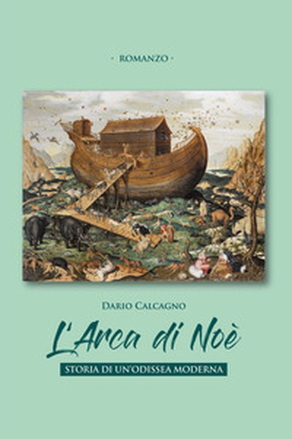 L'arca di Noe. Storia di un'odissea moderna - Librerie.coop L'arca di Noe. Storia di un'odissea moderna - Librerie.coop