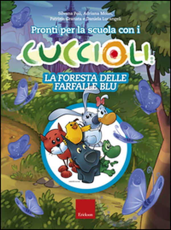 Pronti per la scuola con i cuccioli. La foresta delle farfalle blu - Librerie.coop Pronti per la scuola con i cuccioli. La foresta delle farfalle blu - Librerie.coop