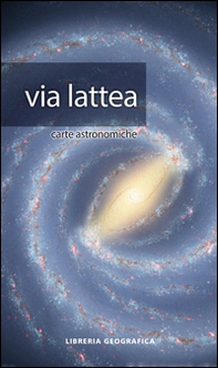 Via Lattea. Carta astronomica - Librerie.coop