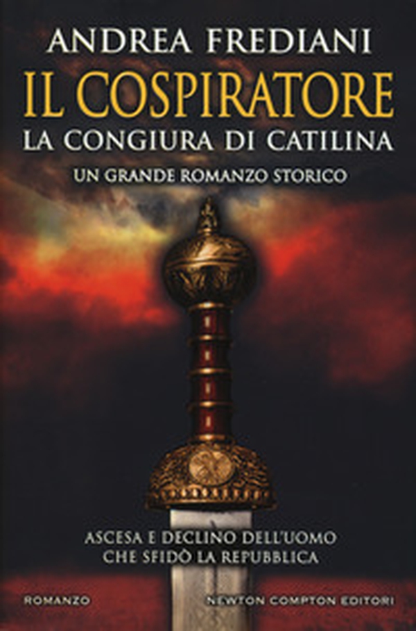 Il cospiratore. La congiura di Catilina - Librerie.coop Il cospiratore. La congiura di Catilina - Librerie.coop