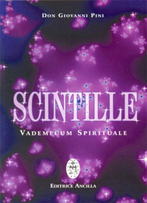 Scintille. Vademecum spirituale - Librerie.coop Scintille. Vademecum spirituale - Librerie.coop