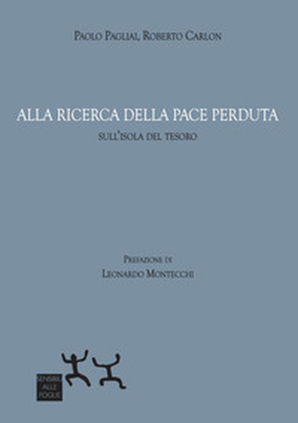 Alla ricerca della pace perduta. Sull'isola del tesoro - Librerie.coop Alla ricerca della pace perduta. Sull'isola del tesoro - Librerie.coop