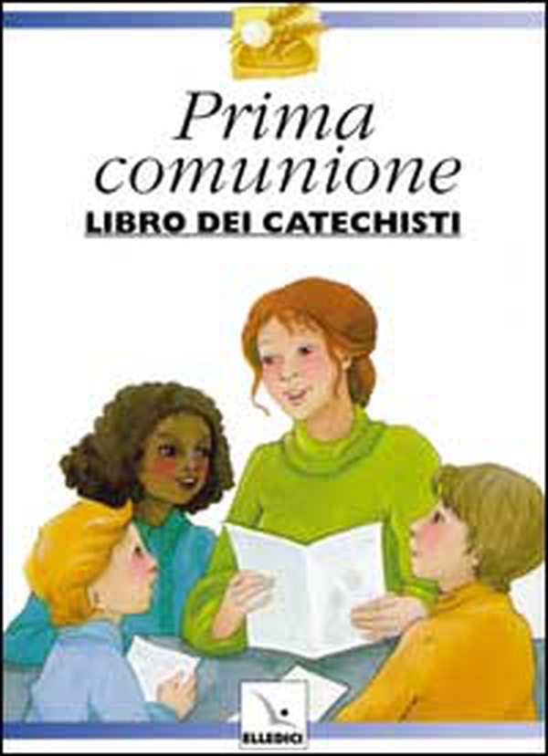 Preparo la mia prima comunione. Libro dei catechisti - Librerie.coop Preparo la mia prima comunione. Libro dei catechisti - Librerie.coop