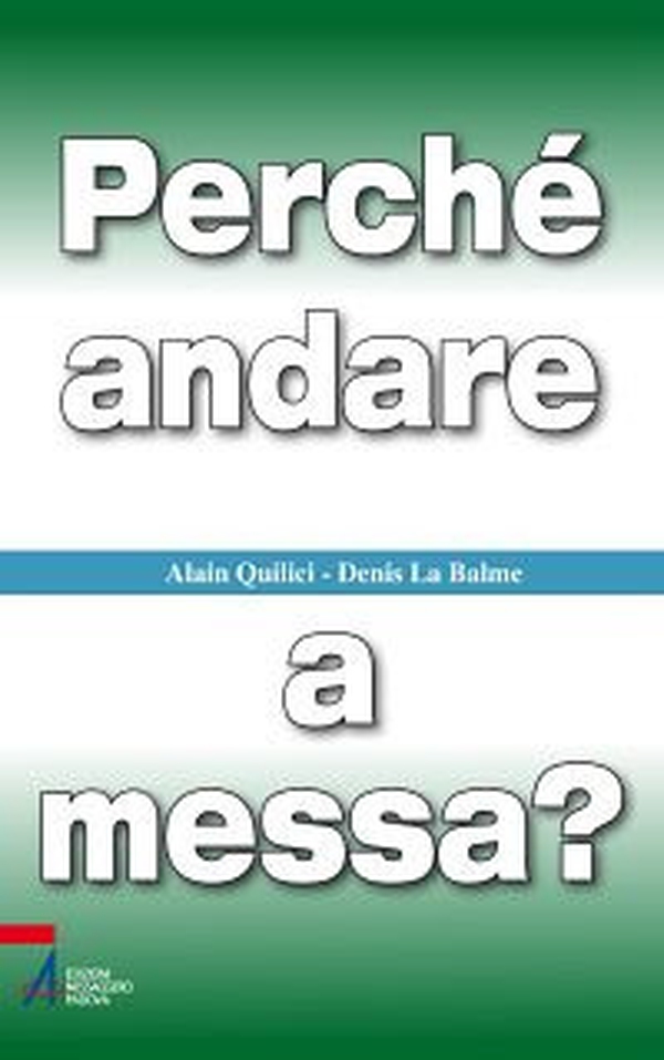 Perché andare a messa? - Librerie.coop Perché andare a messa? - Librerie.coop