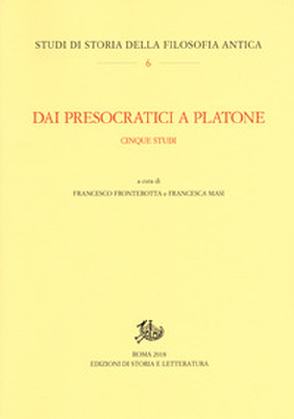 Dai presocratici a Platone. Cinque studi - Librerie.coop Dai presocratici a Platone. Cinque studi - Librerie.coop