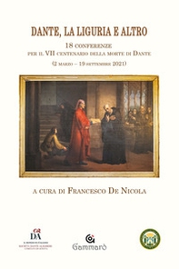 Dante, la Liguria e altro. 18 Conferenze per il VII centenario della morte di Dante (2 marzo-19 settembre 2021) - Librerie.coop