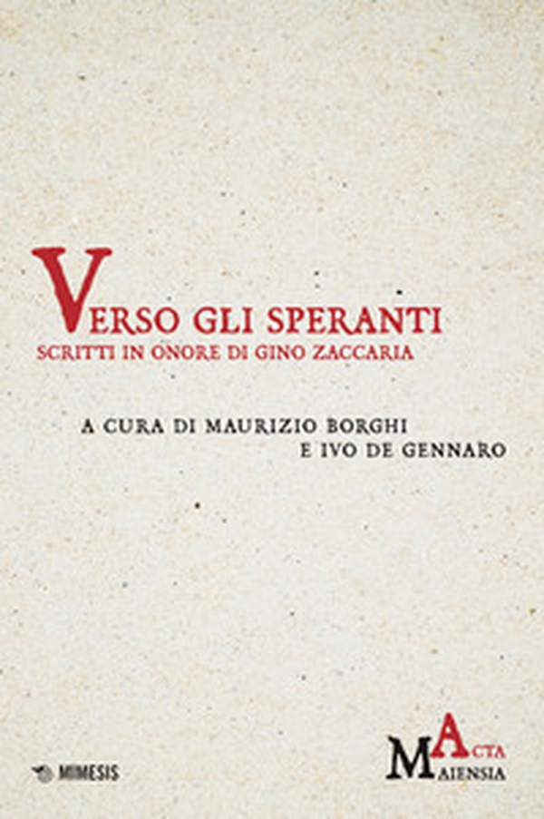 Verso gli speranti. Scritti in onore di Gino Zaccaria - Librerie.coop Verso gli speranti. Scritti in onore di Gino Zaccaria - Librerie.coop