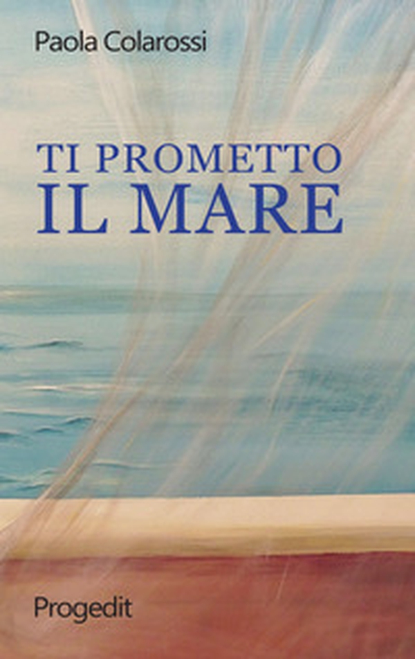 Ti prometto il mare - Librerie.coop Ti prometto il mare - Librerie.coop