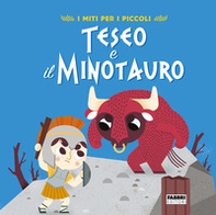 Teseo e il Minotauro. I miti per i piccoli - Librerie.coop